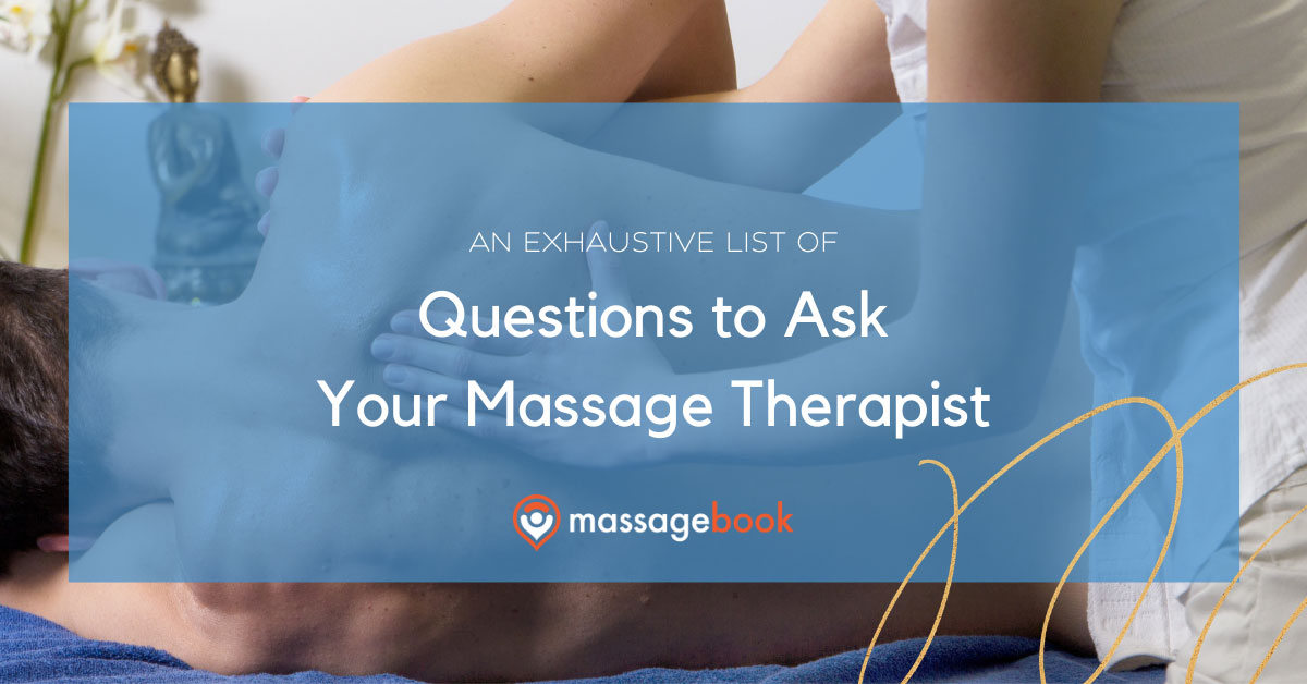Questions To Ask Your Massage Therapist Joylife Spa